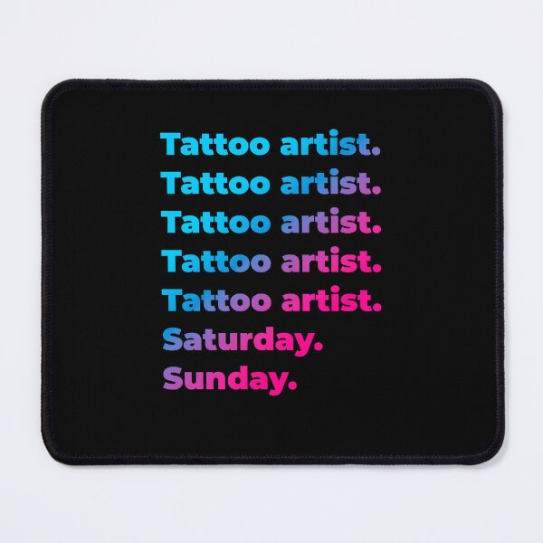 Item preview, Tattoo artist. Saturday. Sunday. designed and sold by SVPOD.