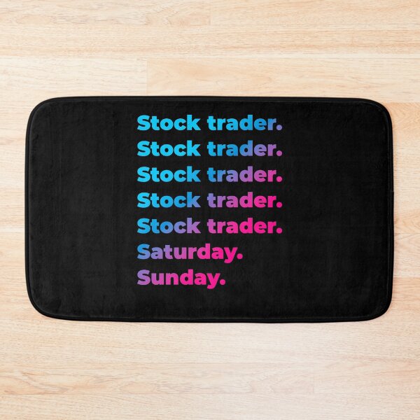 Item preview, Stock trader. Saturday. Sunday. designed and sold by SVPOD.