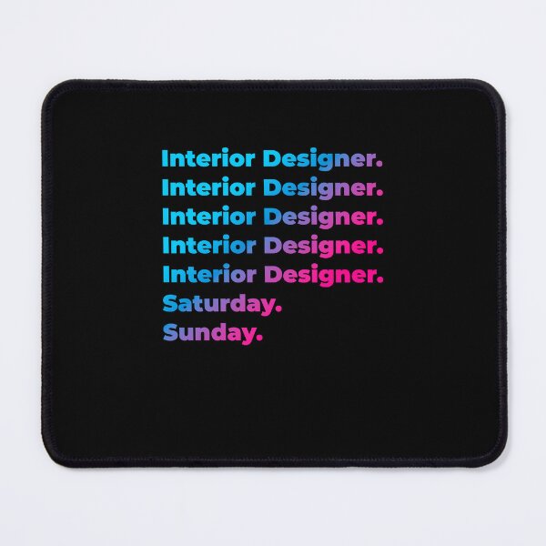 Item preview, Interior Designer. Saturday. Sunday. designed and sold by SVPOD.