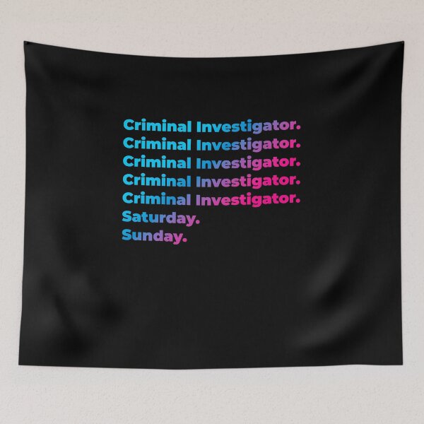 Item preview, Criminal Investigator. Saturday. Sunday. designed and sold by SVPOD.