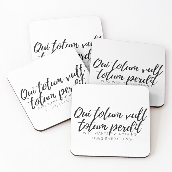 Item preview, Qui totum vult totum perdit. - He who wants everything loses everything. designed and sold by Univers Gifts.