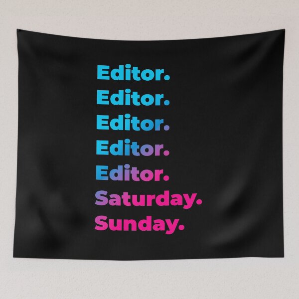 Item preview, Editor. Saturday. Sunday. designed and sold by SVPOD.