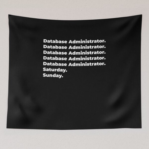 Item preview, Database Administrator saturday and sunday designed and sold by SVPOD.