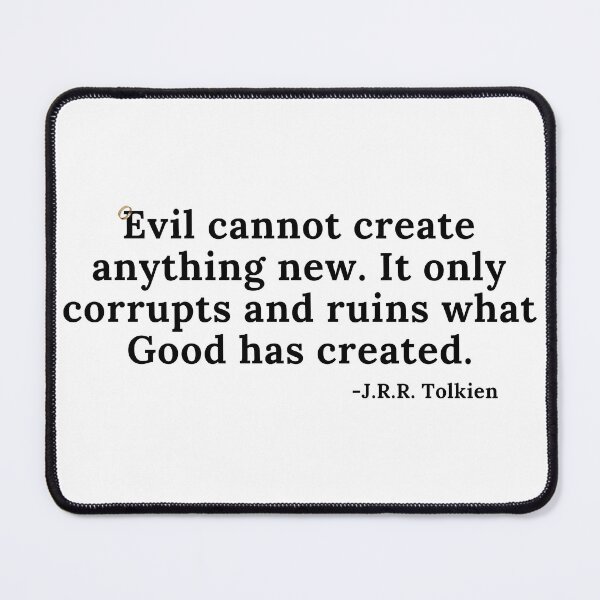 Item preview, Evil Cannot Create Anything New- Quote - Black Text designed and sold by TheKnightWriter.