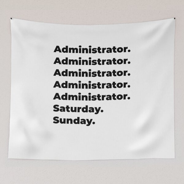 Item preview, Administrator funny workweek designed and sold by SVPOD.