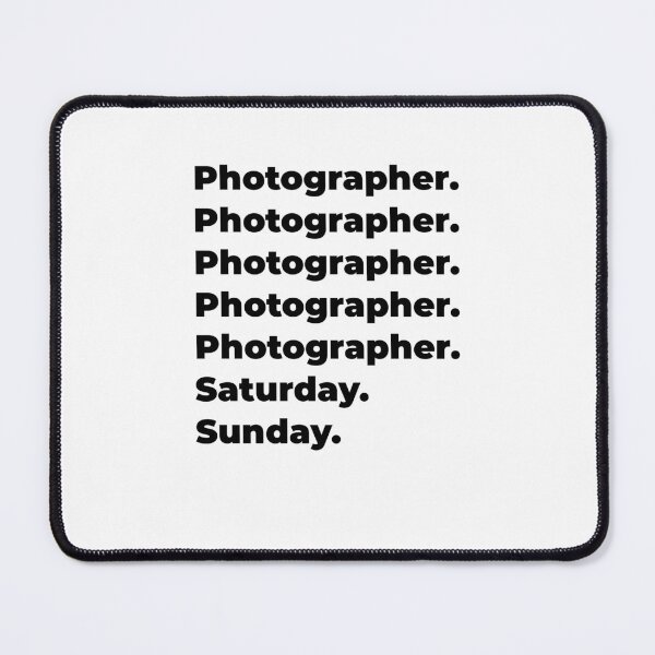Item preview, Photographer funny workweek designed and sold by SVPOD.