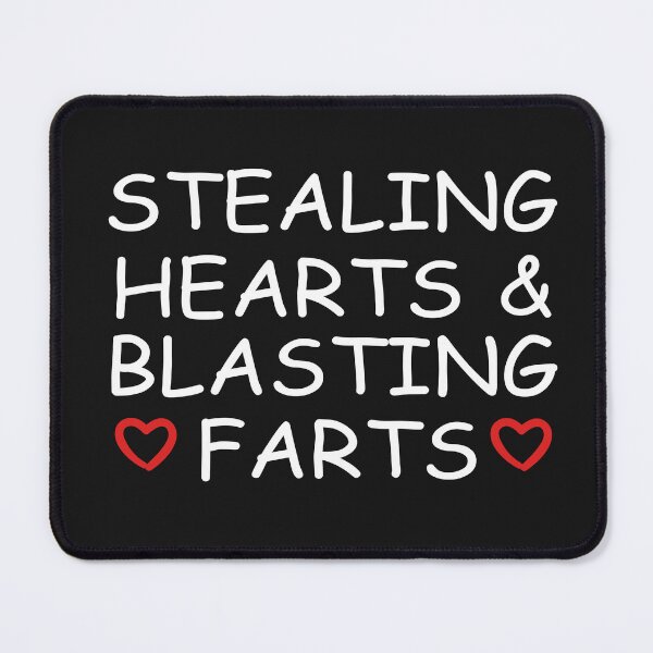 Item preview, stealing hearts and blasting farts designed and sold by YaassDesign.