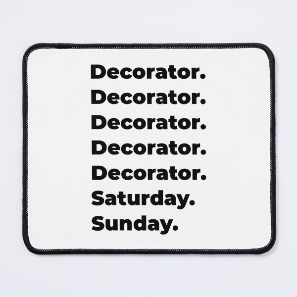 Item preview, Decorator funny workweek designed and sold by SVPOD.