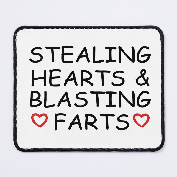 Item preview, stealing hearts and blasting farts designed and sold by YaassDesign.