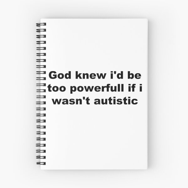 Item preview, God knew i'd be too powerfull if i wasn't autistic designed and sold by Eye Contact.