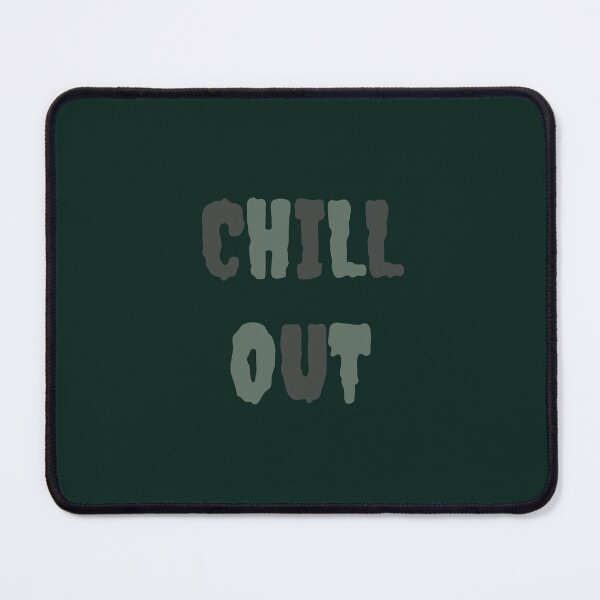 Item preview, Chill out designed and sold by Beeffervescent.