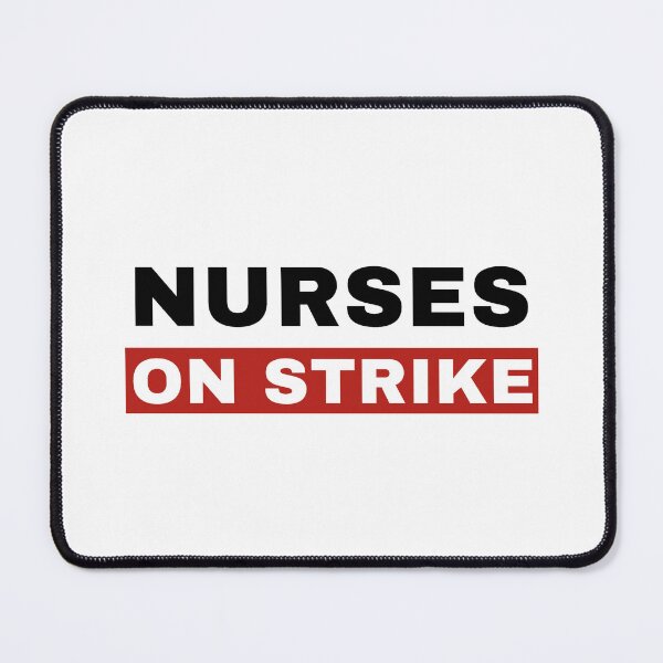 Item preview, Nurses On Strike  designed and sold by ViewerEqualsPhoton.