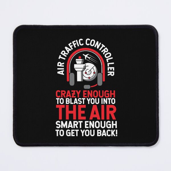 Item preview, Air Traffic Controller Crazy Enough To Blast You Into The Air,  Smart Enough To Get You Back! designed and sold by TeesYouWant.