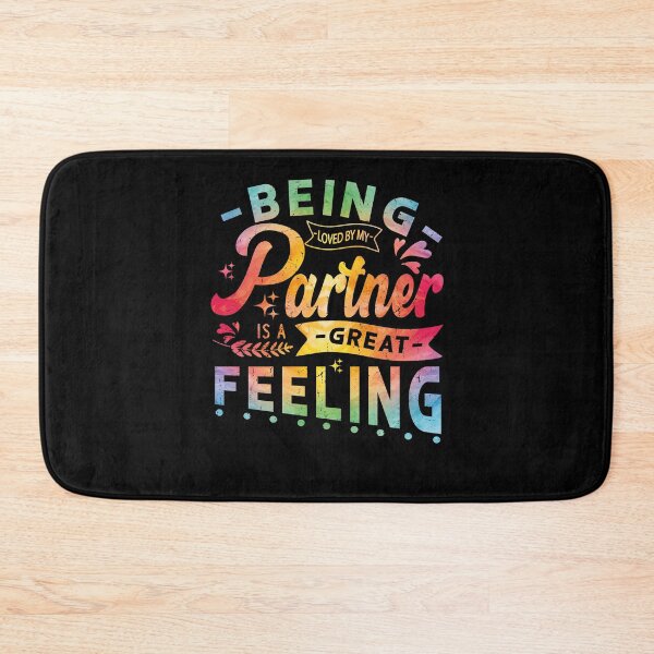 Item preview, Being Loved By My Partner Is A Great Feeling Funny Gift For Partner designed and sold by YAHIA-14.