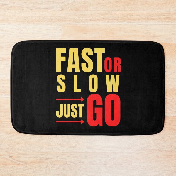 Item preview, Fast or slow just go designed and sold by Light79.