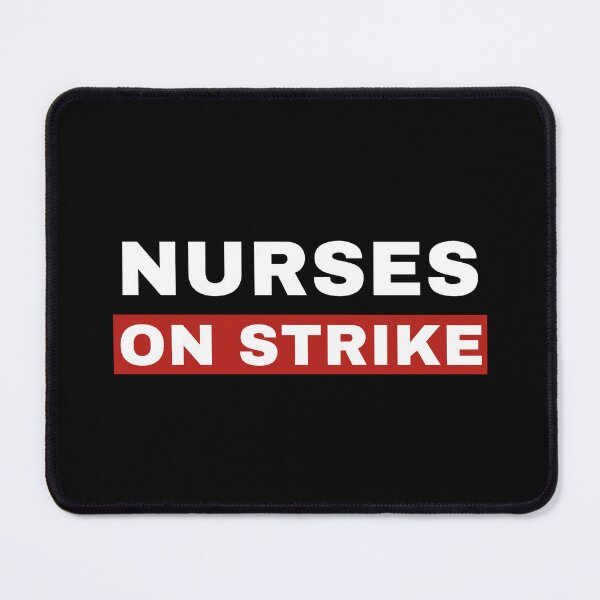 Item preview, Nurses On Strike  designed and sold by ViewerEqualsPhoton.