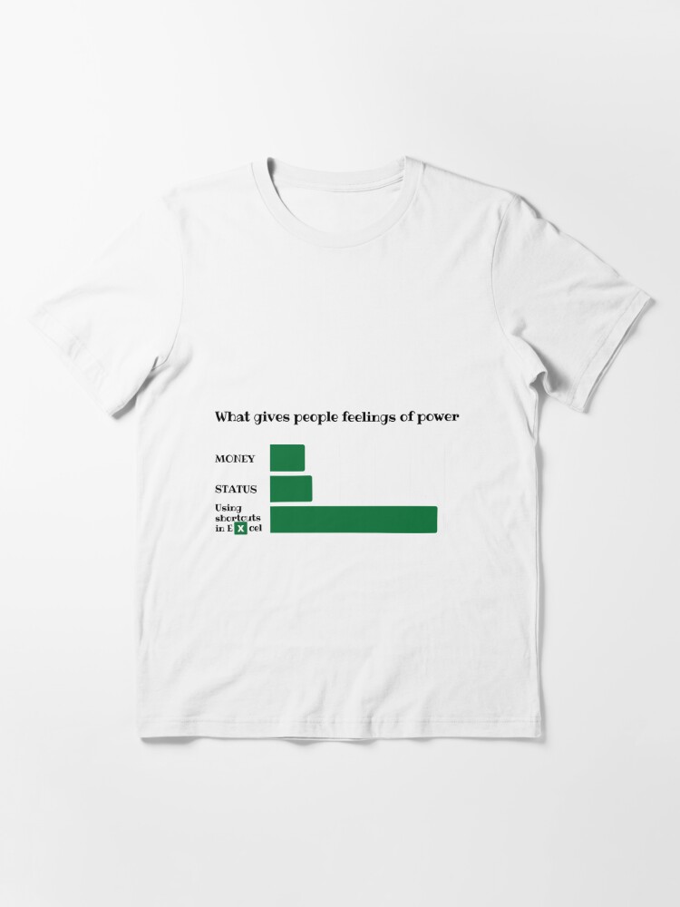 Excel gives feeling of power, excel meme | Essential T-Shirt