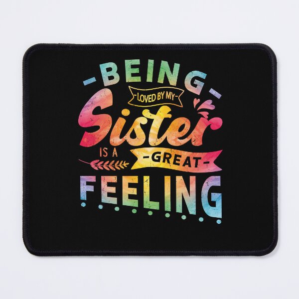 Item preview, Being Loved By My Sister Is A Great Feeling Funny Vintage Gift For Sister Stepsister Sister in law designed and sold by YAHIA-14.