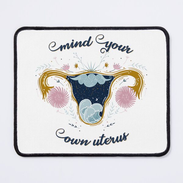 Item preview, Please Mind Your Own Uterus designed and sold by PixiesPlace.