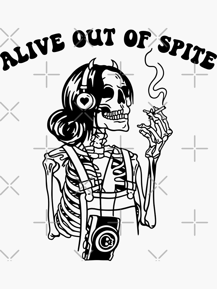 alive-out-of-spite-skeleton-sticker-for-sale-by-sonnetandsloth