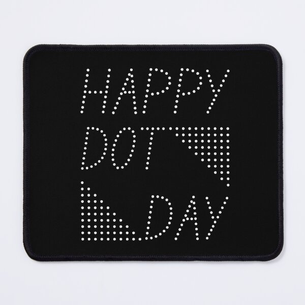 Item preview, Happy International Dot Day 2022 September 15th designed and sold by Anton Ashraf.