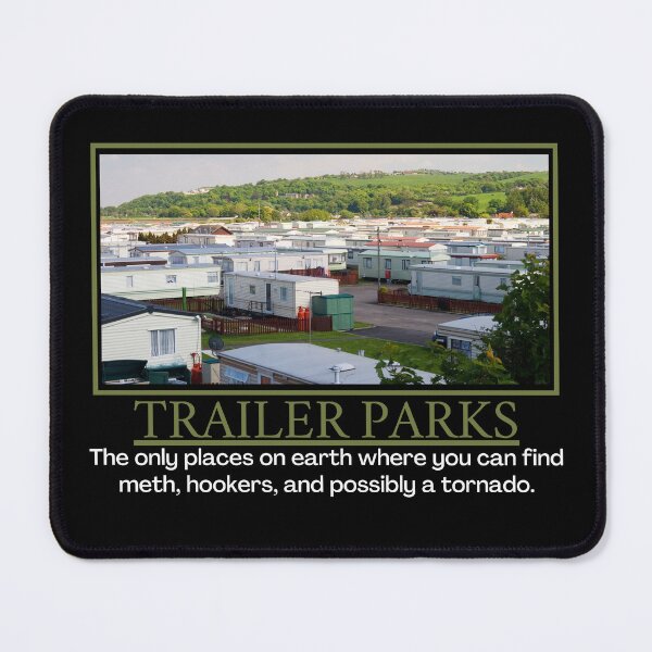 Item preview, Trailer Parks- Demotivational Poster designed and sold by DesignsByDaddy.