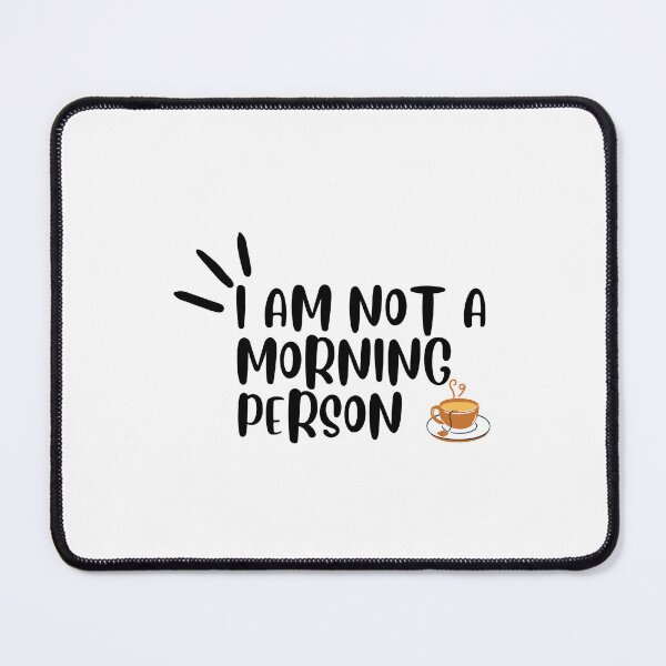 Item preview, I am not a morning person designed and sold by CakmakShop.