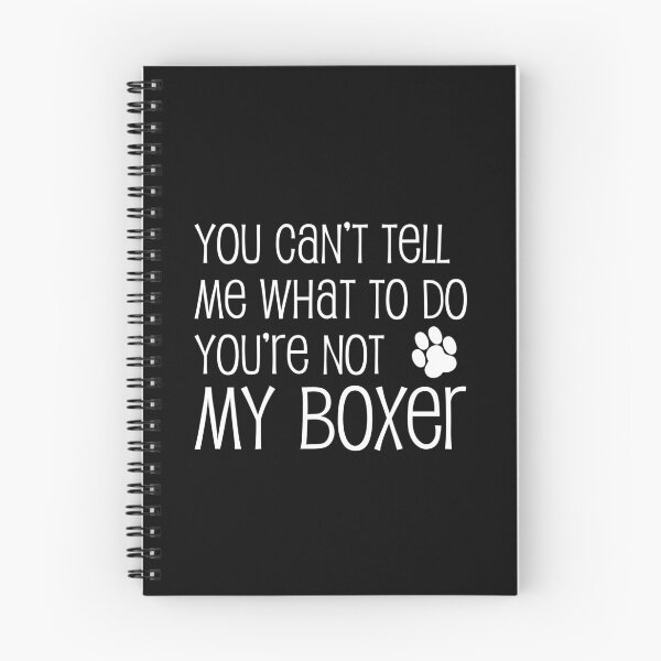 Item preview, Can't Tell Me What To Do Not My Boxer Dog Paw designed and sold by jaycartoonist.