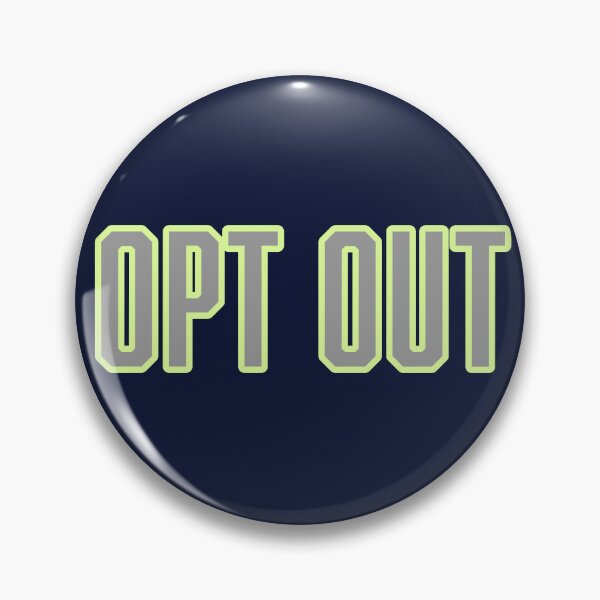 Item preview, Opt out designed and sold by Anonymousbtb.