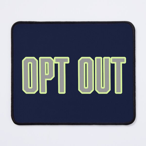 Item preview, Opt out designed and sold by Anonymousbtb.