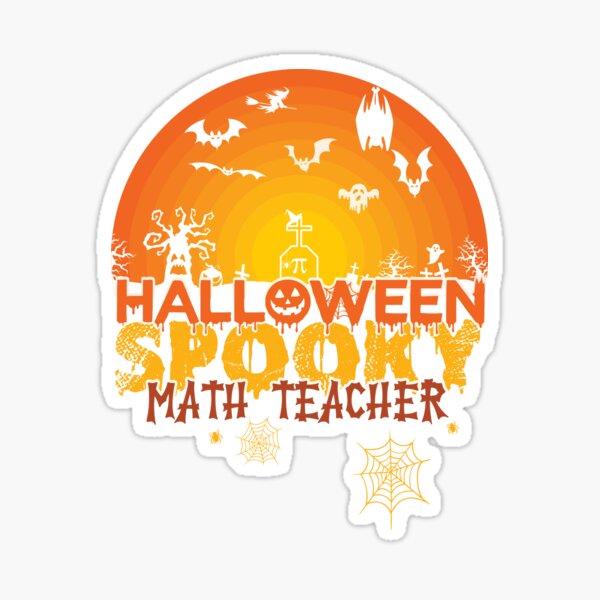 Spooky Halloween Math Teacher Sticker For Sale By Ziad Redbubble