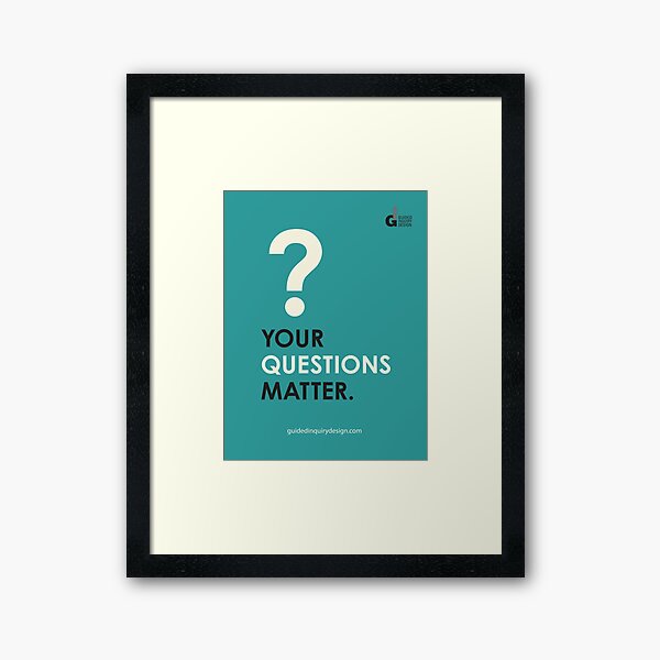 Your Questions Matter Poster- Teal Framed Art Print