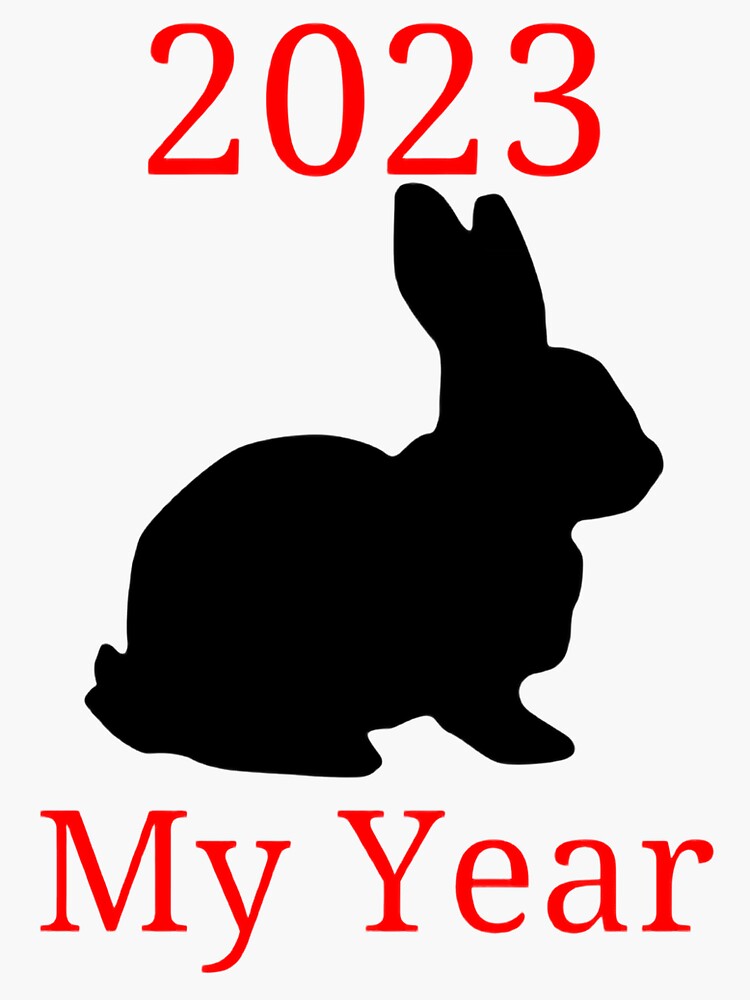 "Rabbit symbol of the year 2023, Rabbit year, My year" Sticker for Sale