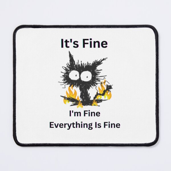 Item preview, it's fine i'm fine everything is fine t shirt, sarcastic for women,funny sarcasm black cat designed and sold by MA design art.