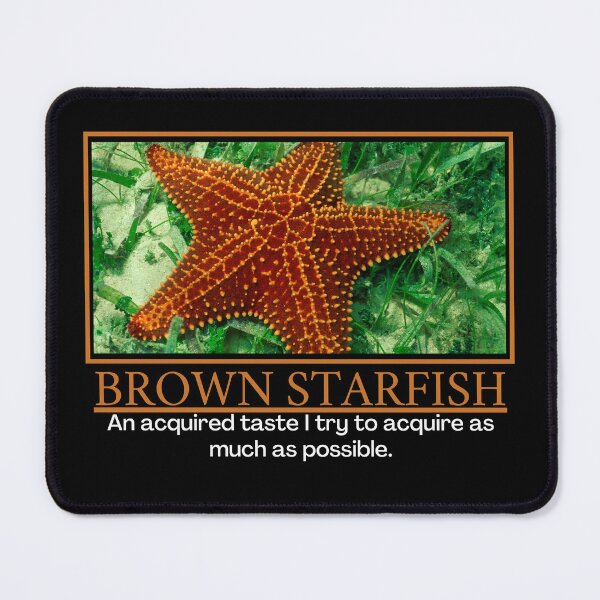 Item preview, Brown Starfish- Demotivational Poster designed and sold by DesignsByDaddy.
