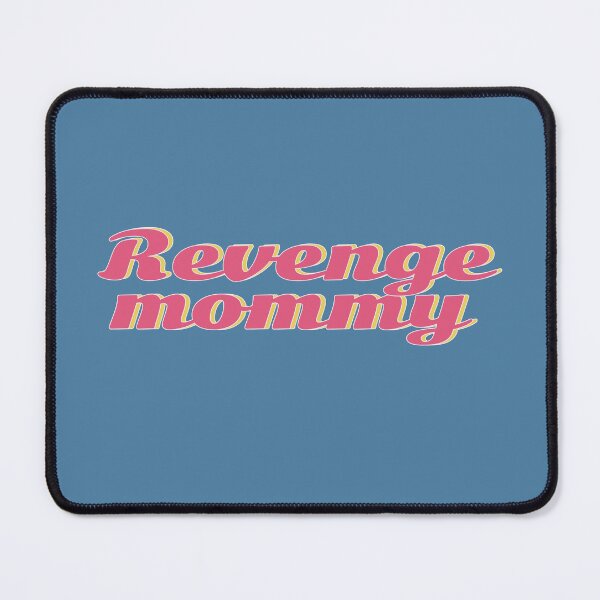 Item preview, Revenge Mommy designed and sold by hashnan21.