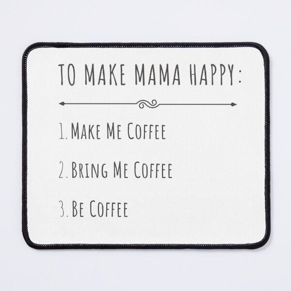 Item preview, Make Mama Happy designed and sold by Christina Anderson.