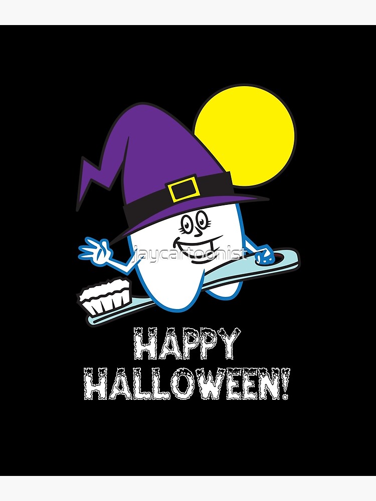 Halloween Dentist Witch Tooth Cartoon Poster For Sale By Jaycartoonist Redbubble