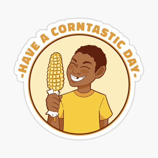 "CORN KID MEME HAVE A CORNTASTIC DAY " Sticker for Sale by