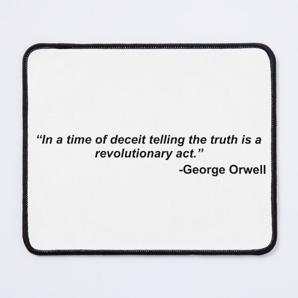 Item preview, George Orwell quote designed and sold by WilliamPaterson.