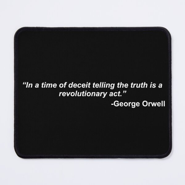 Item preview, George Orwell quote designed and sold by WilliamPaterson.