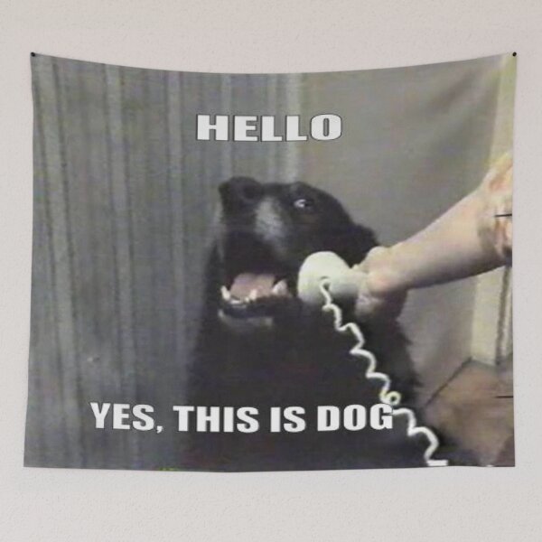 Item preview, Hello. Yes, this is dog. designed and sold by bipolarlofts.