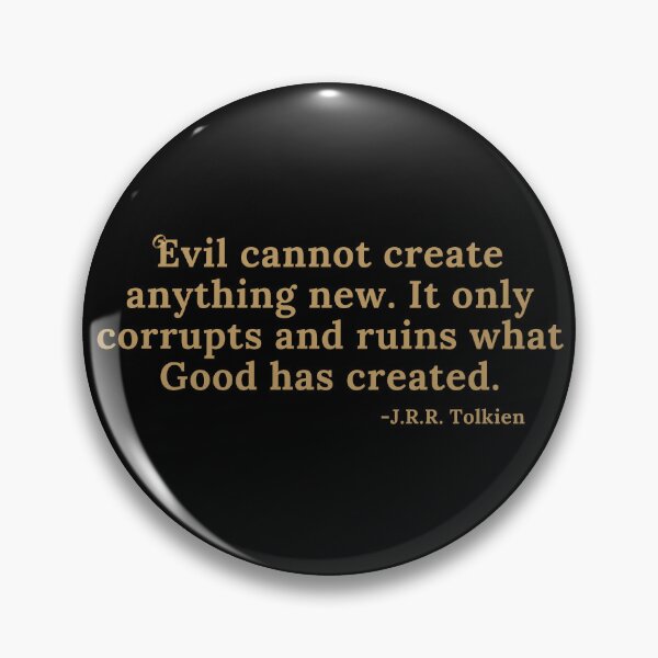 Item preview, Evil Cannot Create Anything New - Quote - Gold Text designed and sold by TheKnightWriter.
