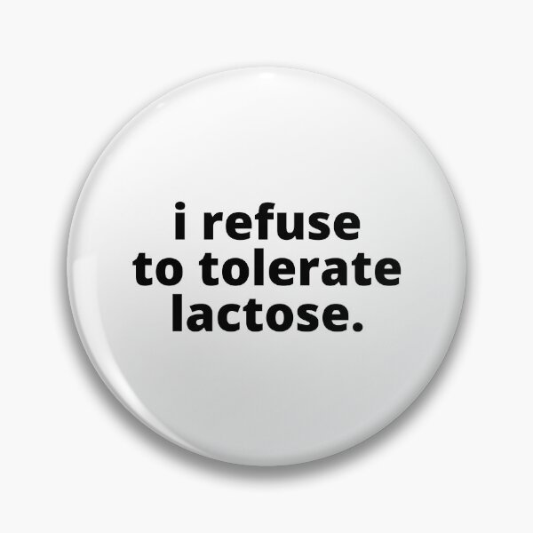 Item preview, I Refuse To Tolerate Lactose designed and sold by Big Twelve.
