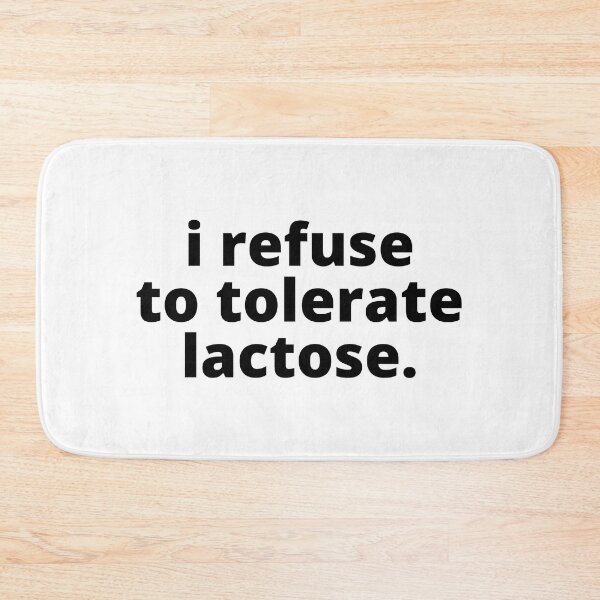 Item preview, I Refuse To Tolerate Lactose designed and sold by Big Twelve.