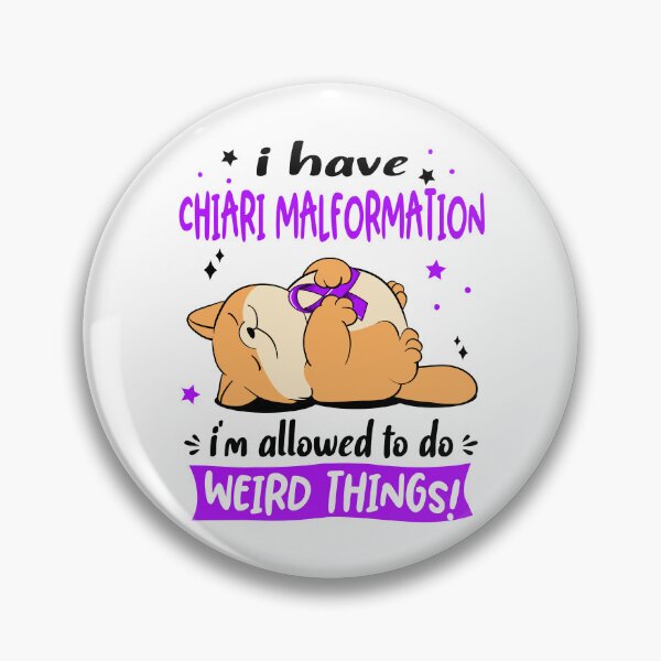Item preview, Chiari Malformation Awareness Funny I have Chiari Malformation i'm allowed to do Weird Things! designed and sold by JanetShop809.