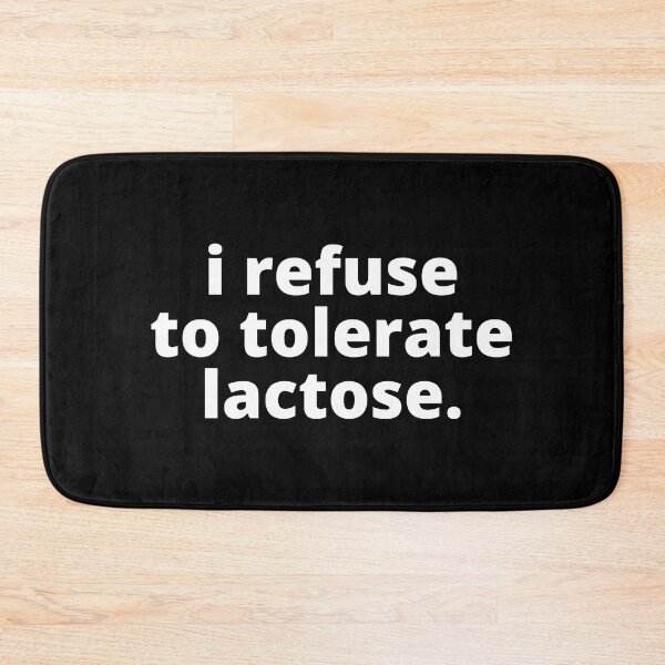 Item preview, I Refuse To Tolerate Lactose designed and sold by Big Twelve.