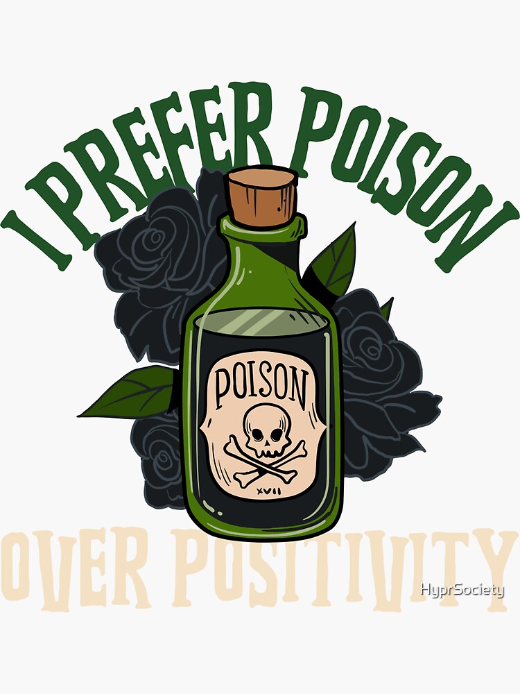 Thumbnail 3 of 3, Sticker, Halloween Poison Over Positivity Joke designed and sold by HyprSociety.