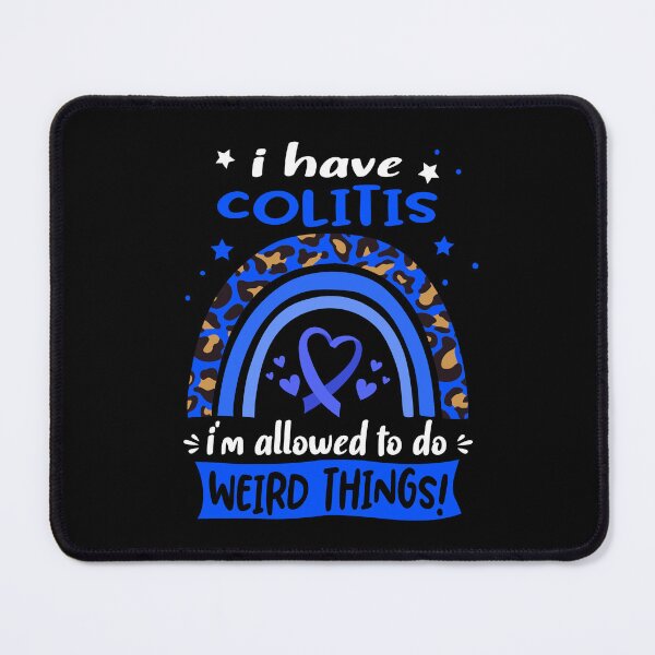 Item preview, Colitis Awareness - I have Colitis i am allowed to do Weird Things! designed and sold by KirstybShop.