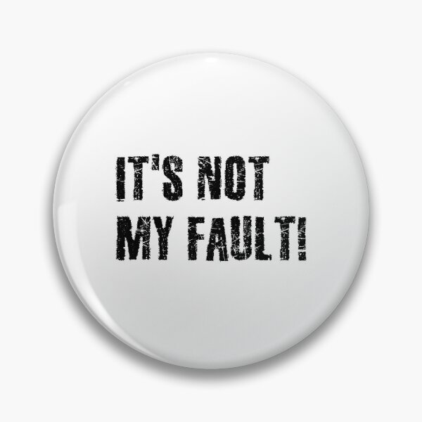 Item preview, It's not my fault! designed and sold by 1Lio.
